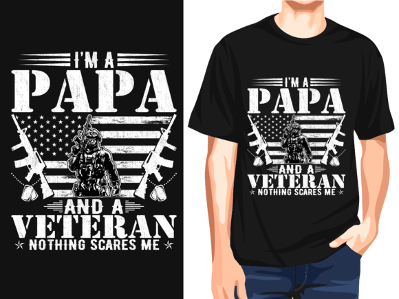 I’m a Papa and Veteran Graphics for T-Shirt Designs