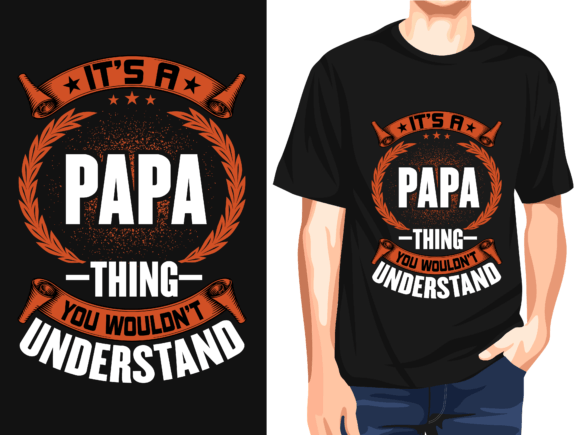 It’s a Papa Thing: Graphics for T-Shirt Designs