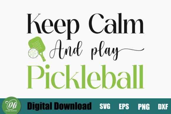 Keep Calm and Play Pickleball SVG Design for Graphics