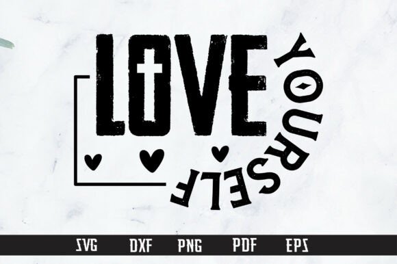 Love Yourself SVG PNG Design for Graphics and T-Shirt Designs