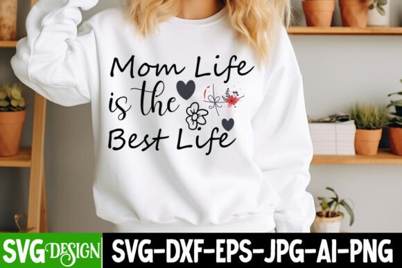 Mom Life SVG: Graphics for T-Shirt Designs