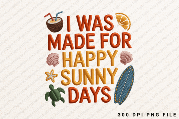 Review: I Was Made for Sunny Days PNG Design