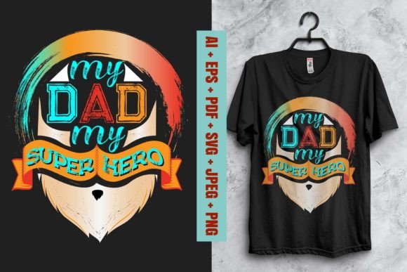 Review: My Dad, My Super Hero T-Shirt Design
