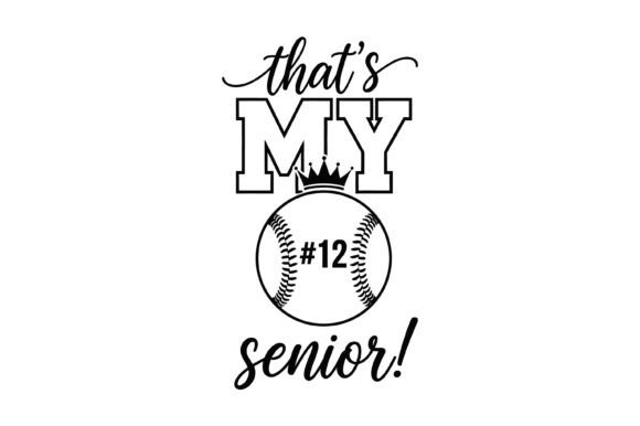 Reviewing That s My Senior Baseball Crown Design Graphics