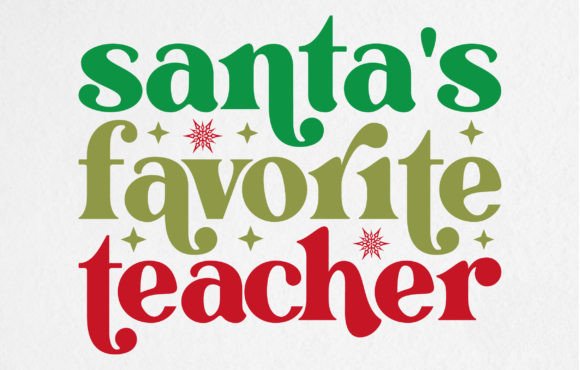 Santa's Favorite Teacher Graphics & T-Shirt Designs