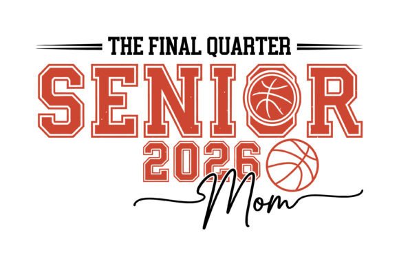 Senior Mom 2026 Basketball Graphics for T-Shirt Designs