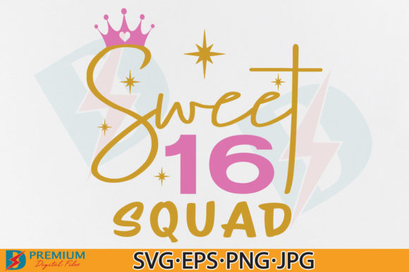 Sweet 16 Squad Graphics for T-Shirt Designs