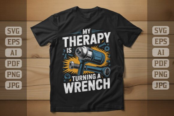 Therapy is Turning a Wrench Design Graphics