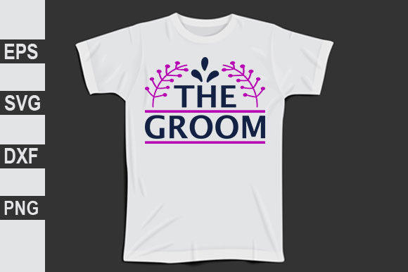 Wedding Design, the Groom: Graphics for T-Shirt Designs